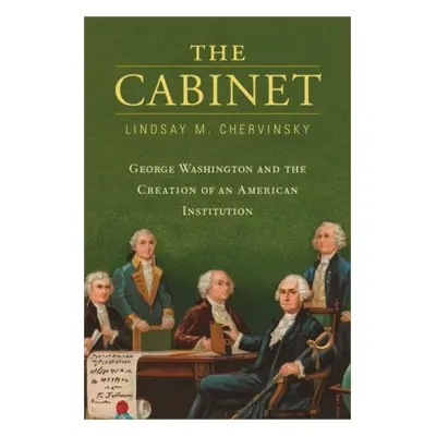 Cabinet - Chervinsky, Lindsay M.