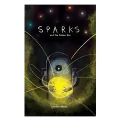 Sparks and the Fallen Star - White, Lyndon