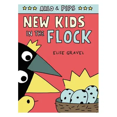 Arlo a Pips #3: New Kids in the Flock - Gravel, Elise