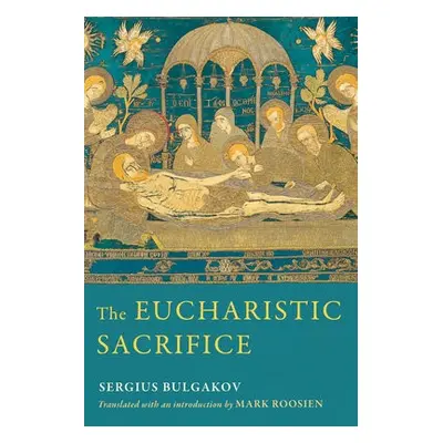 Eucharistic Sacrifice - Bulgakov, Sergius