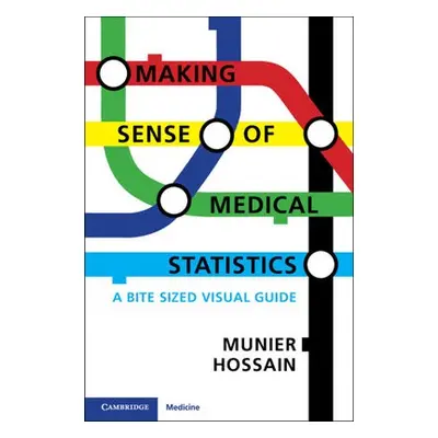 Making Sense of Medical Statistics - Hossain, Munier