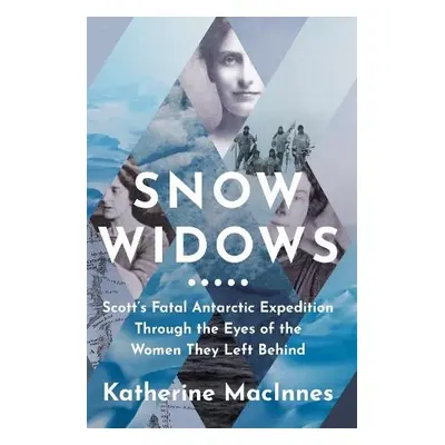 Snow Widows - MacInnes, Katherine