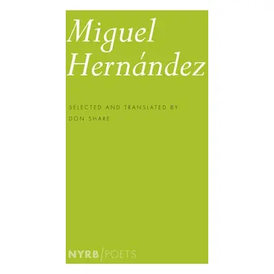 Miguel Hernandez - Hernandez, Miguel