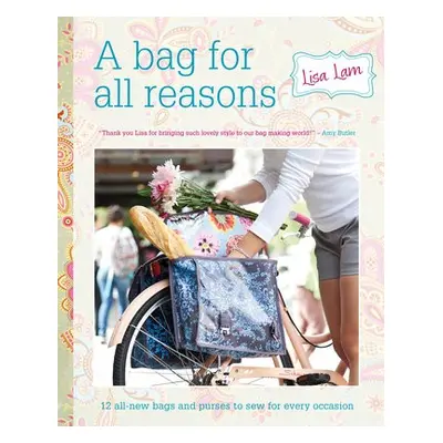 Bag for All Reasons - Lam, Lisa (Author)