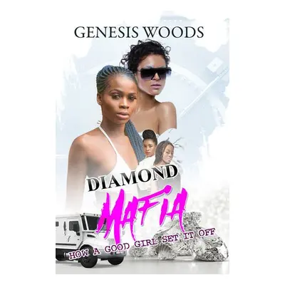 Diamond Mafia - Woods, Genesis