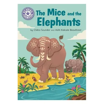 Reading Champion: The Mice and the Elephants - Soundar, Chitra