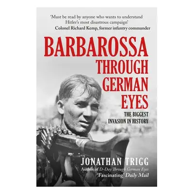 Barbarossa Through German Eyes - Trigg, Jonathan