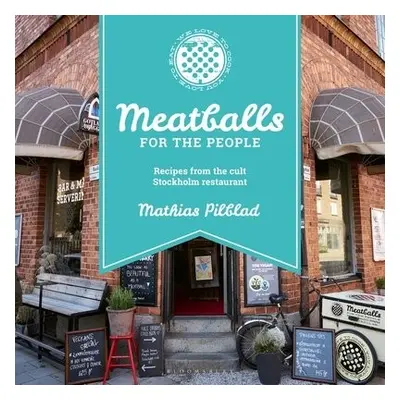 Meatballs for the People - Pilblad, Mathias