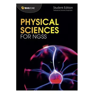 Physical Sciences for NGSS - Greenwood, Dr Tracey a Pryor, Kent a Smith, Lissa Bainbridge a Alla