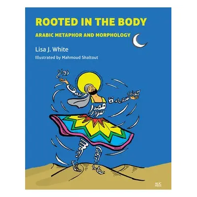 Rooted in the Body - White, Lisa J.