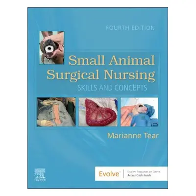 Small Animal Surgical Nursing - Tear, Marianne (Program Director<br>Veterinary Technology <br>Ba