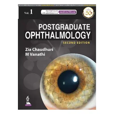 Postgraduate Ophthalmology - Chaudhuri, Zia a Vanathi, M