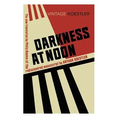 Darkness at Noon - Koestler, Arthur