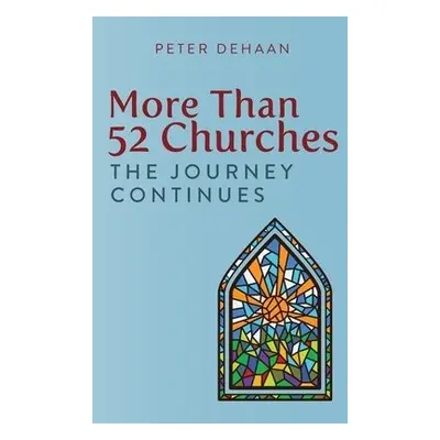 More Than 52 Churches - DeHaan, Peter