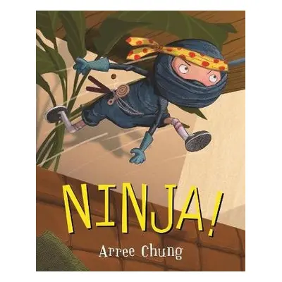 Ninja! - Chung, Arree