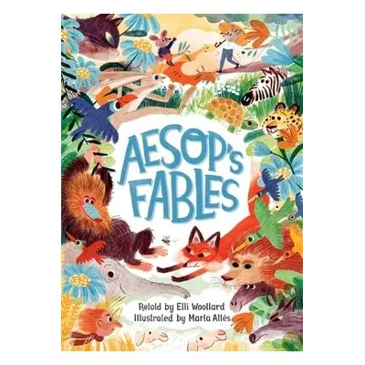 Aesop's Fables, Retold by Elli Woollard - Woollard, Elli