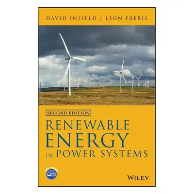 Renewable Energy in Power Systems - Infield, David (University of Strathclyde, UK) a Freris, Leo