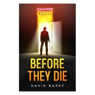 Before They Die - Barry, David, OSB