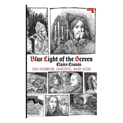 Blue Light of the Screen - Cronin, Claire