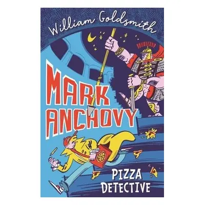 Mark Anchovy: Pizza Detective (Mark Anchovy 1) - Goldsmith, William