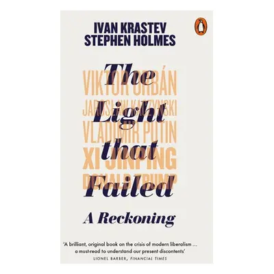 Light that Failed - Krastev, Ivan a Holmes, Stephen