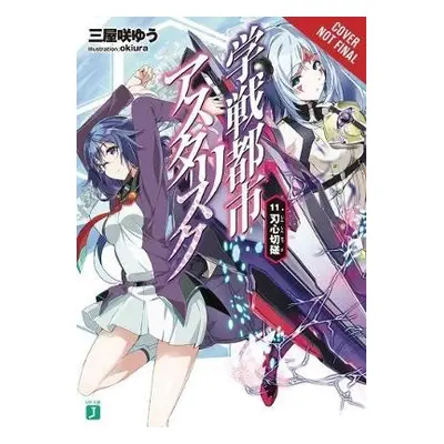 Asterisk War, Vol. 11 (light novel) - Miyazaki, Yuu