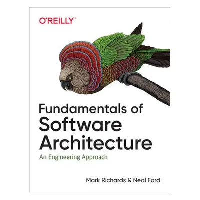 Fundamentals of Software Architecture - Richards, Mark a Ford, Neal