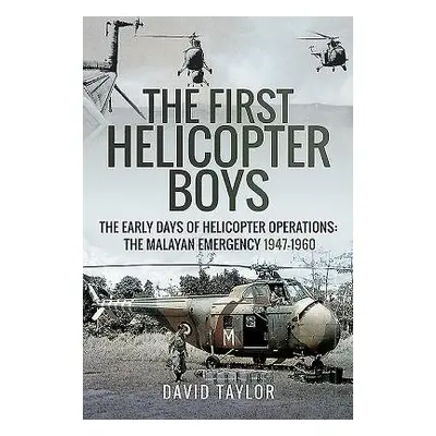 First Helicopter Boys - Taylor, David