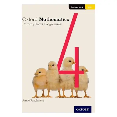 Oxford Mathematics Primary Years Programme Student Book 4 - Facchinetti, Annie