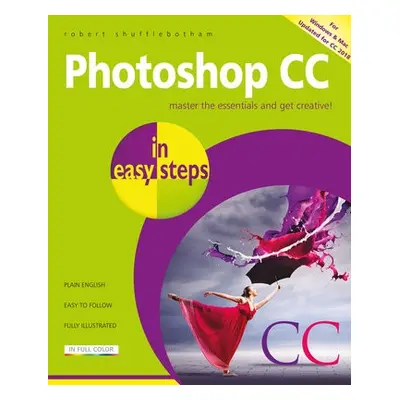 Photoshop CC in easy steps - Shufflebotham, Robert