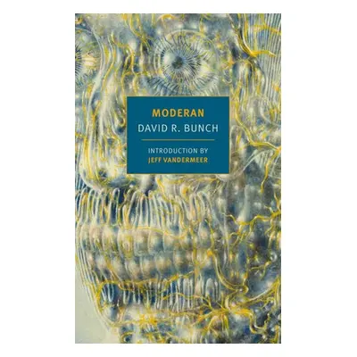 Moderan - Bunch, David R. a VanderMeer, Jeff