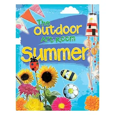 Outdoor Art Room: Summer - Storey, Rita