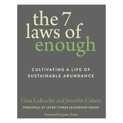 Seven Laws of Enough - Laroche, Gina a Cohen, Jennifer