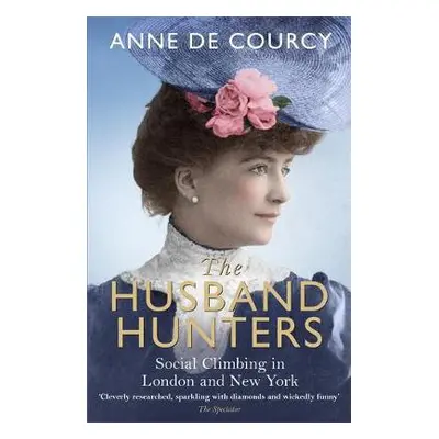 Husband Hunters - de Courcy, Anne