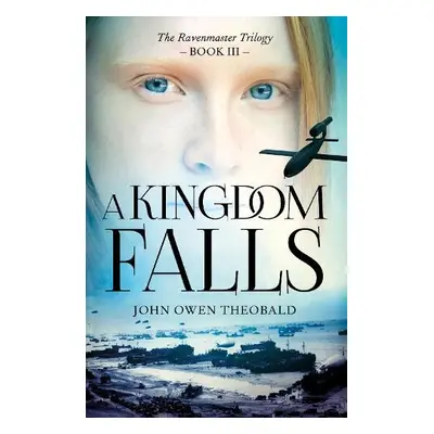 Kingdom Falls - Theobald, John Owen