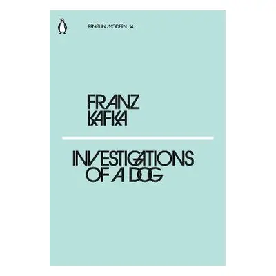 Investigations of a Dog - Kafka, Franz