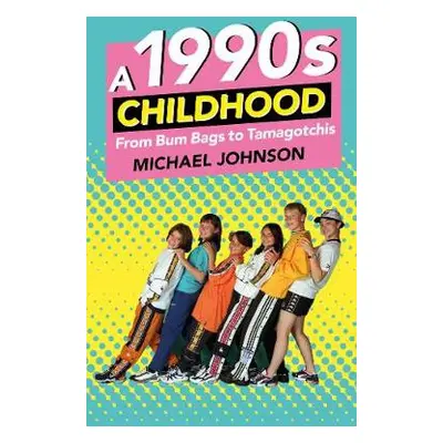 1990s Childhood - Johnson, Michael A