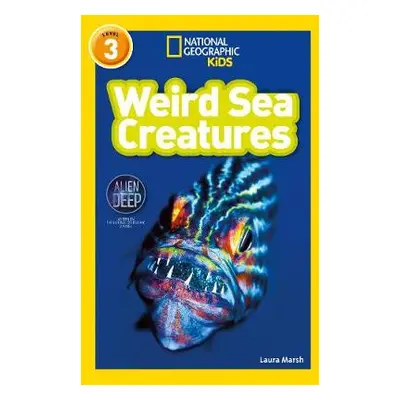 Weird Sea Creatures - Marsh, Laura a National Geographic Kids