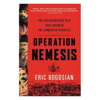 Operation Nemesis - Bogosian, Eric