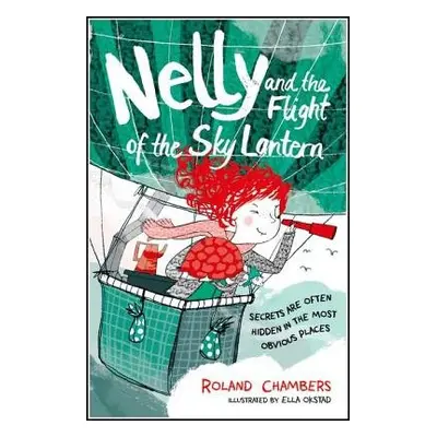 Nelly and the Flight of the Sky Lantern - Chambers, Roland (, London, UK)