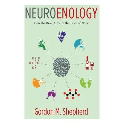 Neuroenology - Shepherd, Gordon (Yale School of Medicine)