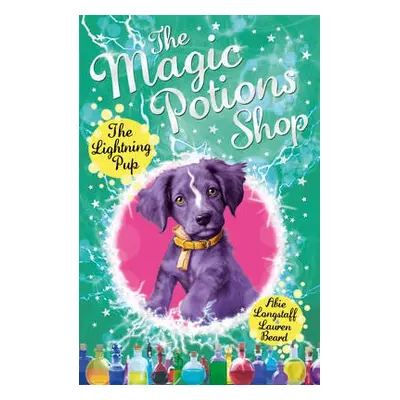 Magic Potions Shop: The Lightning Pup - Longstaff, Abie