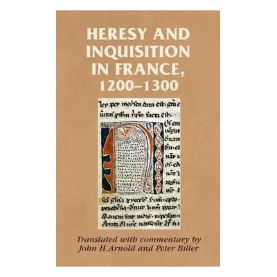 Heresy and Inquisition in France, 1200–1300