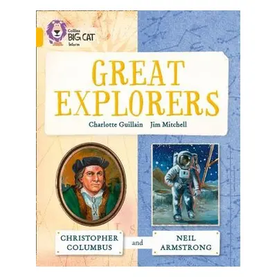 Famous Explorers: Christopher Columbus and Neil Armstrong - Guillain, Charlotte