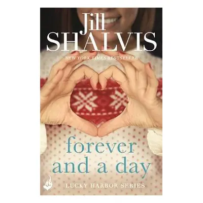 Forever and a Day - Shalvis, Jill (Author)