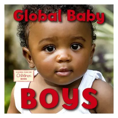 Global Baby Boys - The Global Fund for Children