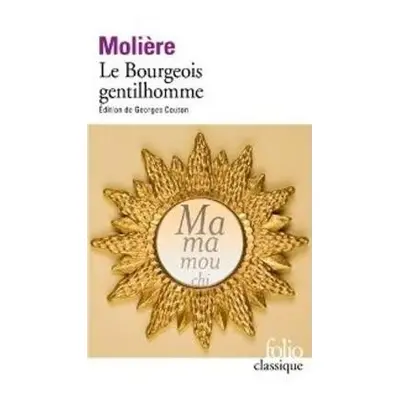 Le Bourgeois gentilhomme - Moliere