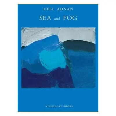 Sea and Fog - Adnan, Etel