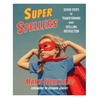 Super Spellers - Weakland, Mark