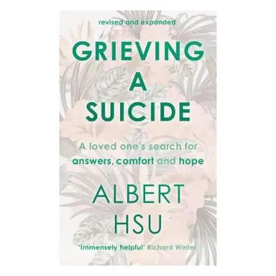 Grieving a Suicide - Hsu, Albert Y